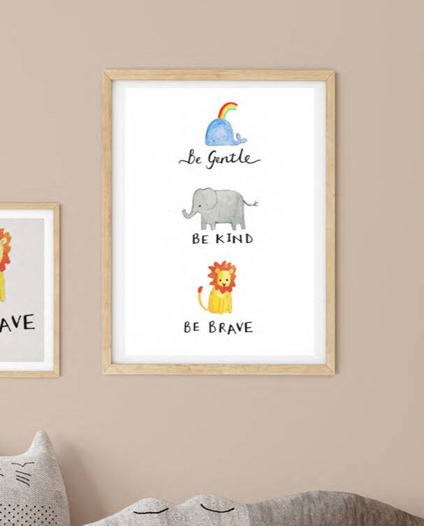 Be Gentle Be Kind Be Brave Nursery Wall Art Print - Ruby and Rafe