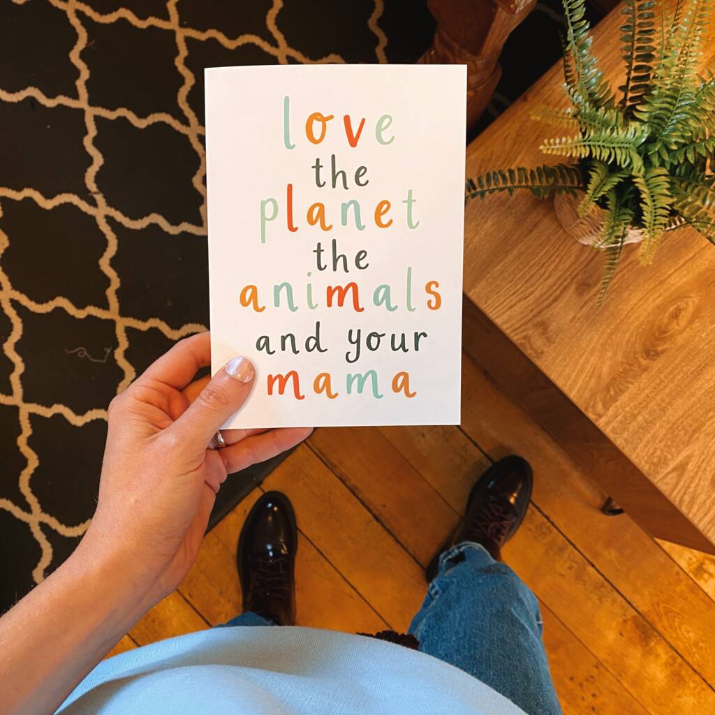 Love The Planet And Your Mama Mothers Day Card - Ruby and Rafe